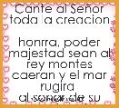 Cante al SeÃ±or toda la creacion 
honrra, poder majestad sean al rey montes caeran y el mar rugira 
al sonar de su nombre ♪