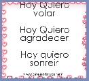 Hoy Quiero volar

Hoy Quiero agradecer

Hoy quiero sonreir

Hoy quiero amar

JESUS Y MARIA LOS AMO !!