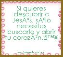 Si quieres descubrir a JesÃÂºs, sÃÂ³lo necesitas buscarlo y abrir tu corazÃÂ³n.Ã¢â¢Â¥