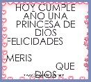 HOY CUMPLE AÃO UNA PRINCESA DE DIOS FELICIDADES                                MERIS                                    QUE DIOS T