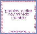 gracias  a dios hoy mi vida cambio