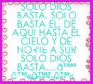 SOLO DIOS BASTA, SOLO BASTA EL. DE AQUI HASTA EL CIELO Y DE NORTE A SUR SOLO DIOS BASTA....Ã¢â¢Âª Ã¢â¢Â«Ã¢â¢Âª Ã¢â¢Â«    Kary S. MedinaÃ¢â¢Â¥