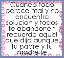 Cuando todo parece mal y no encuentra solucion y todos te abandonen recuerda aquel que dijo aunque tu padre y tu madre te dejaran 