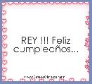 REY !!! Feliz cumpleaÃ±os... 