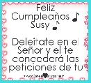 Feliz CumpleaÃ±os ♪ Susy ♪

Deleitate en el SeÃ±or y el te concederÃ¡ las peticiones de tu ♥