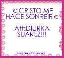 ☺CRISTO ME HACE SONREÃR☺ 
Att:DIURKA SUAREZ!!!