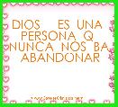 DIOS     ES  UNA  PERSONA  Q  NUNCA  NOS  BA  ABANDONAR