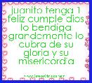 juanito tenga 1 feliz cumple dios lo bendiga grandemente lo cubra de su gloria y su misericordia