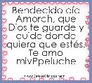 Bendecido dÃ­a Amorch, que Dios te guarde y cuide donde quiera que estÃ©s. Te amo mivPpeluche