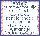 ♥ ♥Feliz cumpleaÃ±os hijo mio Dios te colme de Bendiciones q pases un lindo dia♥  Xavier Alexander Santacruz Carp