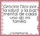 Gracias Dios por la salud  y la paz mental de cada uno de mi familia.