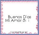Buenos Dias
Mi Amor 😘