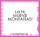 La FE
MUEVE
MONTAÃAS!