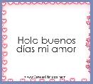 Hola buenos dÃ­as mi amor