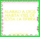 ALABAD A DIOS HABITANTES DE TODA LA TIERRA
