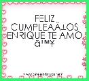 FELIZ CUMPLEAÃÂ±OS ENRIQUE TE AMO Ã¢â¢Â¥