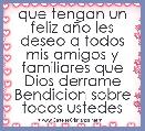 que tengan un feliz aÃ±o les deseo a todos mis amigos y familiares que Dios derrame Bendicion sobre todos ustedes 