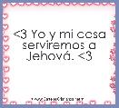 <3 Yo y mi casa serviremos a JehovÃ¡. <3