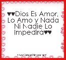 ♥♥Dios Es Amor, Lo Amo y Nada Ni Nadie Lo ImpedirÃ¡♥♥