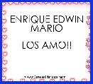 ENRIQUE EDWIN MARIO

LOS AMO!!