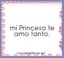 mi Princesa te amo tanto.