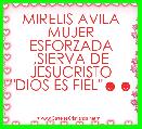 MIRELIS AVILA MUJER ESFORZADA ,SIERVA DE JESUCRISTO 