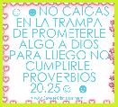 ☺ ☻NO CAIGAS EN LA TRAMPA DE PROMETERLE ALGO A DIOS PARA LUEGO NO CUMPLIRLE. PROVERBIOS 20.25☺ ☻