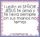 Lupita el SEÃOR JESUS te ama y te lleva siempre en sus manos no temas