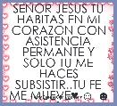 SEÃOR JESUS TU HABITAS EN MI CORAZON CON ASISTENCIA PERMANTE Y SOLO TU ME HACES SUBSISTIR..TU FE ME MUEVE♥ ☺ ☻ &