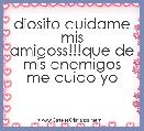 diosito cuidame mis amigoss!!!que de mis enemigos me cuido yo