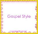 Gospel Style