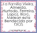 La Familia Vieira, Almeida, Hurtado, Ferreira, Lopez, Illera, Melean esta Bendecida por DIOS