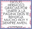 DIOS ES HERMOSO GRACIAS POR UNIRTE A LA PAGINA DIOS TE BENDIGA MUCHO HOY Y SIEMPRE AMEN.  

BY NICOLE ANDREA