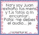 Naty soy Juan extraÃ±o tus mens y tus fotos q m encantan.
Pdta: me debes el audio... je 