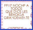 FELIZ NOCHE A TODOS
QUE DIOS LES BENDIGA
GRANDEMENTE