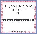 ♥  Soy Bella y lo sabes... ♥

♥♥♥♥♥♥♥♥♥♥♥♥&#