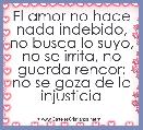 El amor no hace nada indebido, no busca lo suyo, no se irrita, no guarda rencor;
no se goza de la injusticia