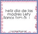 Feliz dia de las madres Lety llanos tkm 😊
