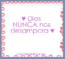 ♥ Dios 
NUNCA nos 
desampara ♥ 