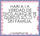 HABLA LA VERDAD DE DIOS,AUNQUE TE QUEDES SOLO Y SIN FAMILIA.
