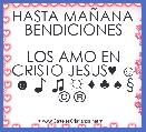HASTA MAÃANA BENDICIONES

LOS AMO EN CRISTO JESUS♥ ☺ ☻ ♪ ♫ ☼ ♦ ♣ ♠ Â§ Â© Â®
