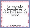 Un mundo diferente es lo que Dios me ha dado