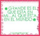 ☻GRANDE ES EL QUE ESTA EN MI...AL QUE ESTA EN EL MUNDO☻