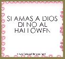 SI AMAS A DIOS DI NO AL HALLOWEN