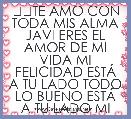 ❤️TE AMO CON TODA MIS ALMA JAVI ERES EL AMOR DE MI VIDA MI FELICIDAD ESTÃ A TU LADO TODO LO BUENO ESTÃ A TU LADO MI 