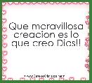 Que maravillosa creacion es lo que creo Dios!!