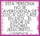 ESTA PERSONA NO SE AVERGUENZA DE DECIR QUE CREE EN DIOS.. EL SEÃOR DE SEÃORES.. JESUCRISTO...