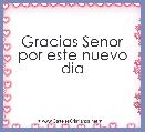 Gracias Senor por este nuevo dia