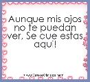Aunque mis ojos no te puedan ver, Se que estas aqui!