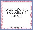 Te extraÃ±o y te necesito mi Amor.